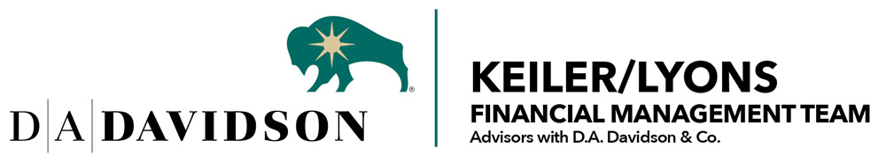 KEILER/LYONS FINANCIAL MANAGEMENT TEAMAdvisors with D.A. Davidson & Co. 